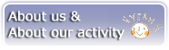 About us & About our activity