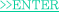 ENTER