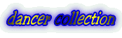 dancer collection

